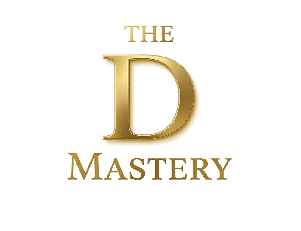 The D - Mastery